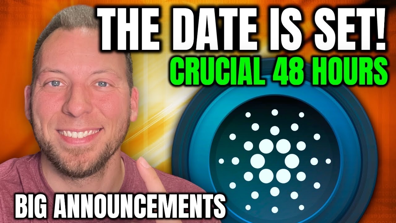 CARDANO ADA - ДАТА НАЗНАЧЕНА!!! ВАЖНЫЕ ОБЪЯВЛЕНИЯ! КРАЙНЕ ВАЖНЫЕ 48 ЧАСОВ!