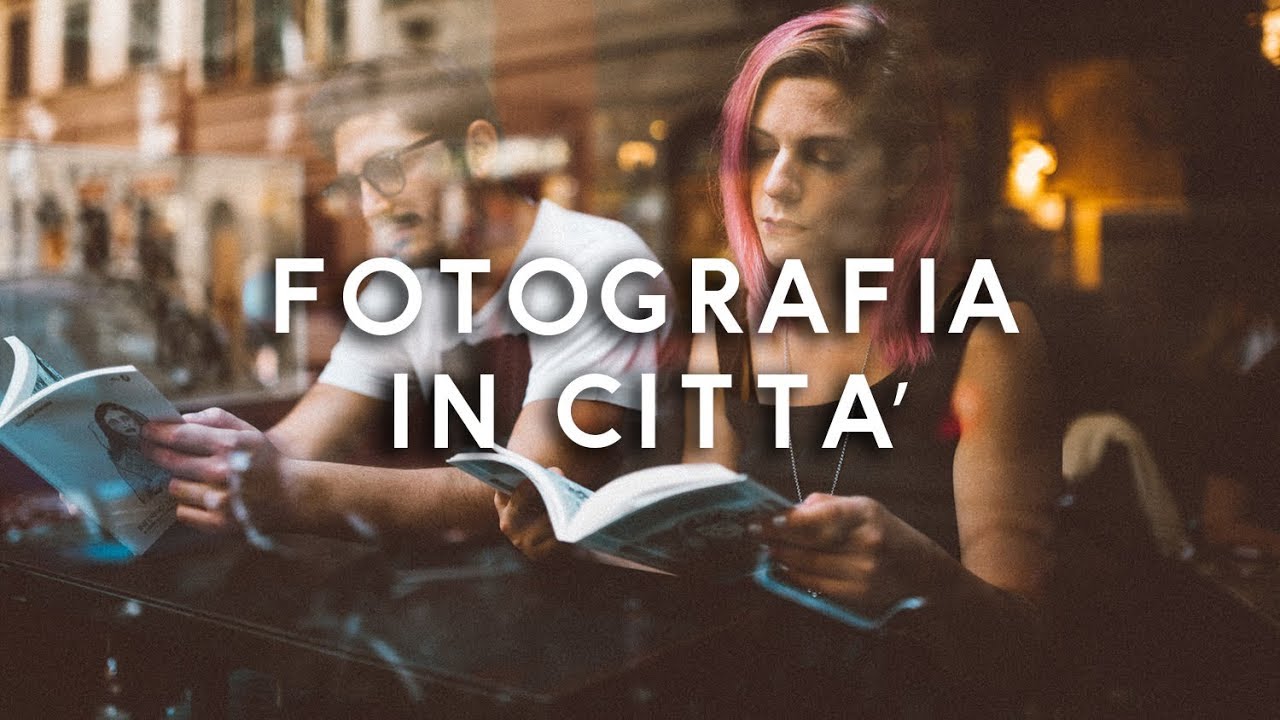 Come fare belle foto in città ep.2 - Tutorial fotografia