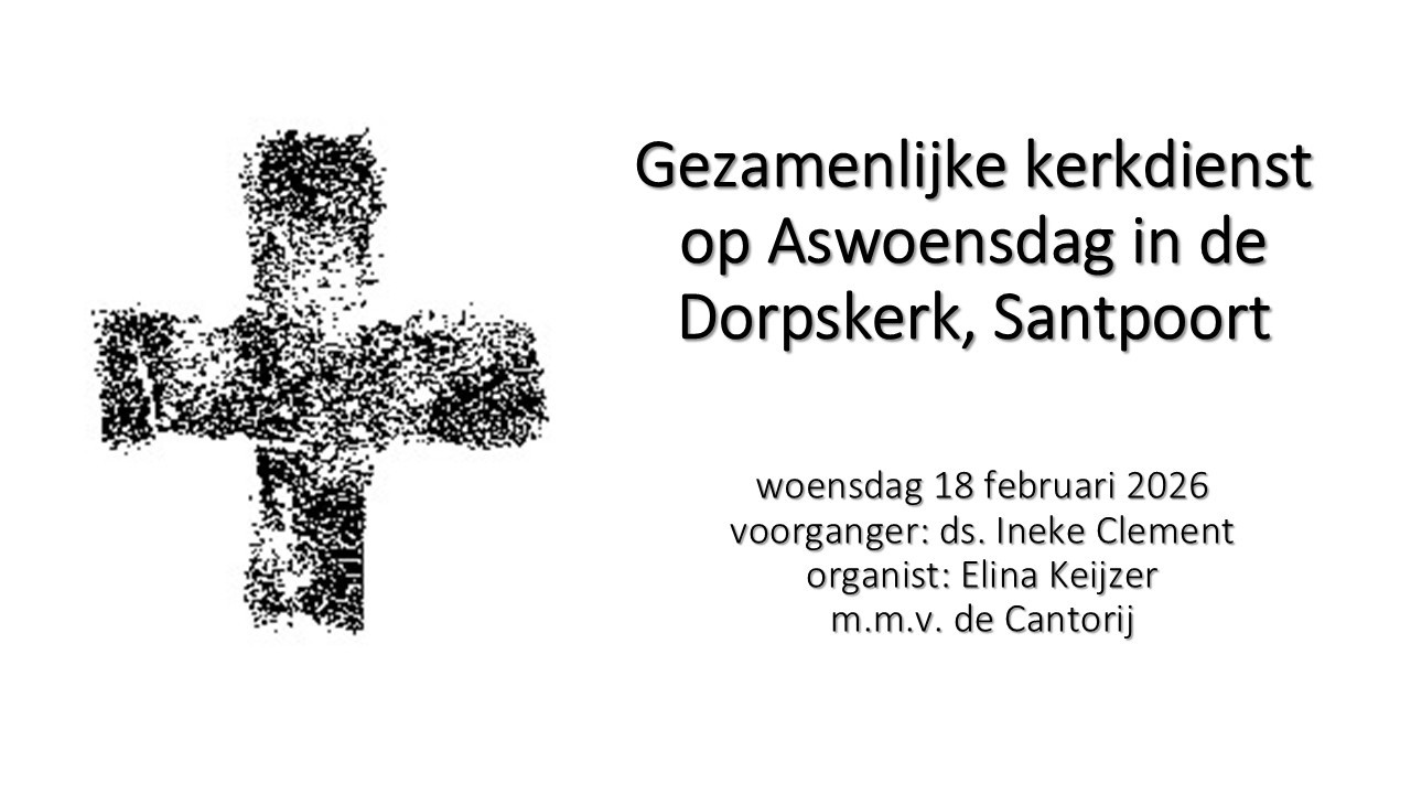 2026 02 18  Kerkdienst op Aswoensdag in de Dorpskerk in Santpoort