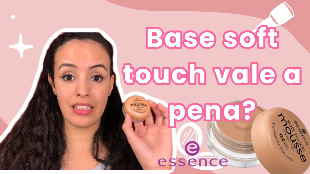 essence base soft touch mousse: complete review #baseessence #basesofttouchmousseessence #maquiagem