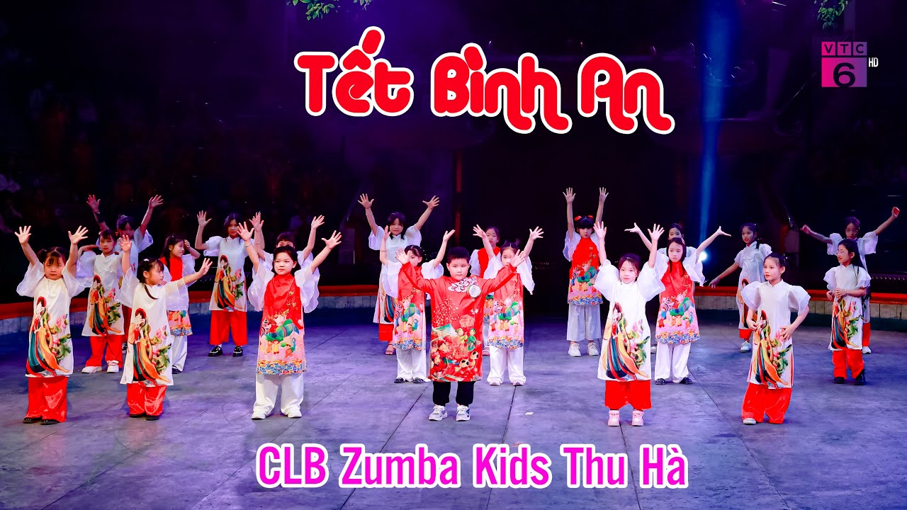 TẾT BÌNH AN - CLB Zumba Kids Thu Hà | BAY CÙNG ƯỚC MƠ