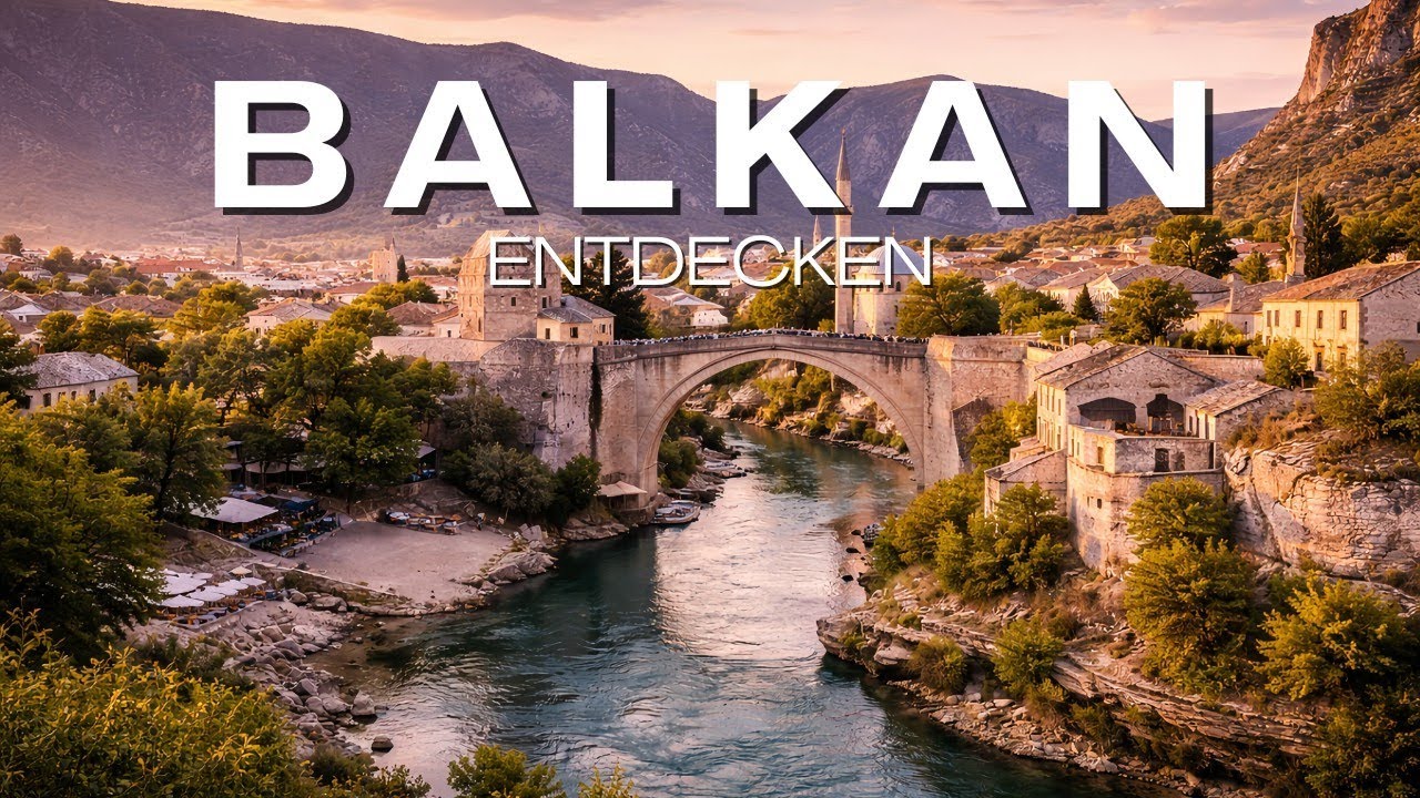 Der Balkan: Eine Reise durch Europas vielfältigste Regionen