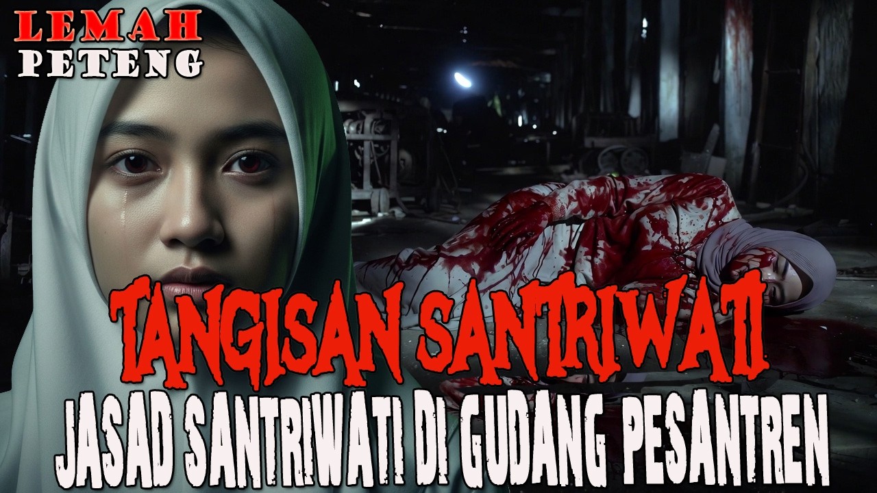 RAHASIA GELAP PONDOK PESANTREN SANTRIWATI INI TEWAS DAN JASADNYA DISIMPAN DI GUDANG