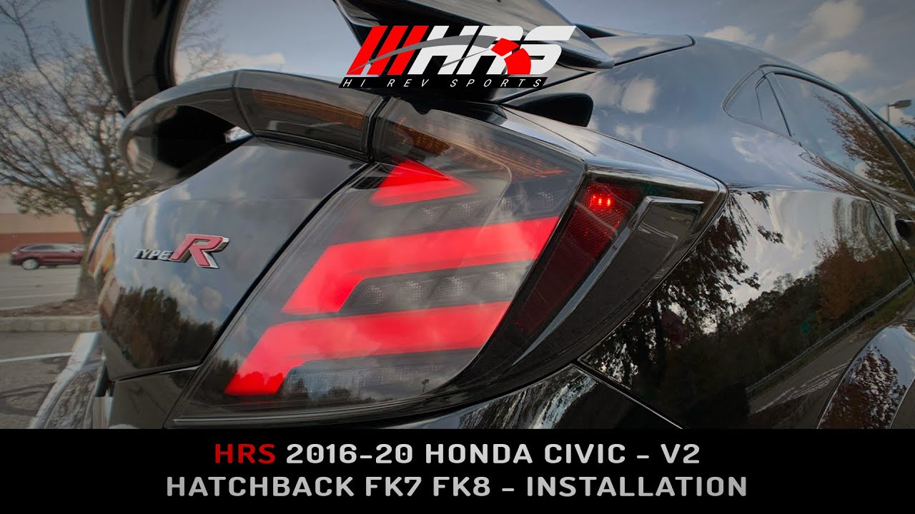 HRS - 2016-20 Honda Civic Hatchback Tail Lights - V2 Installation (FK7-FK8)