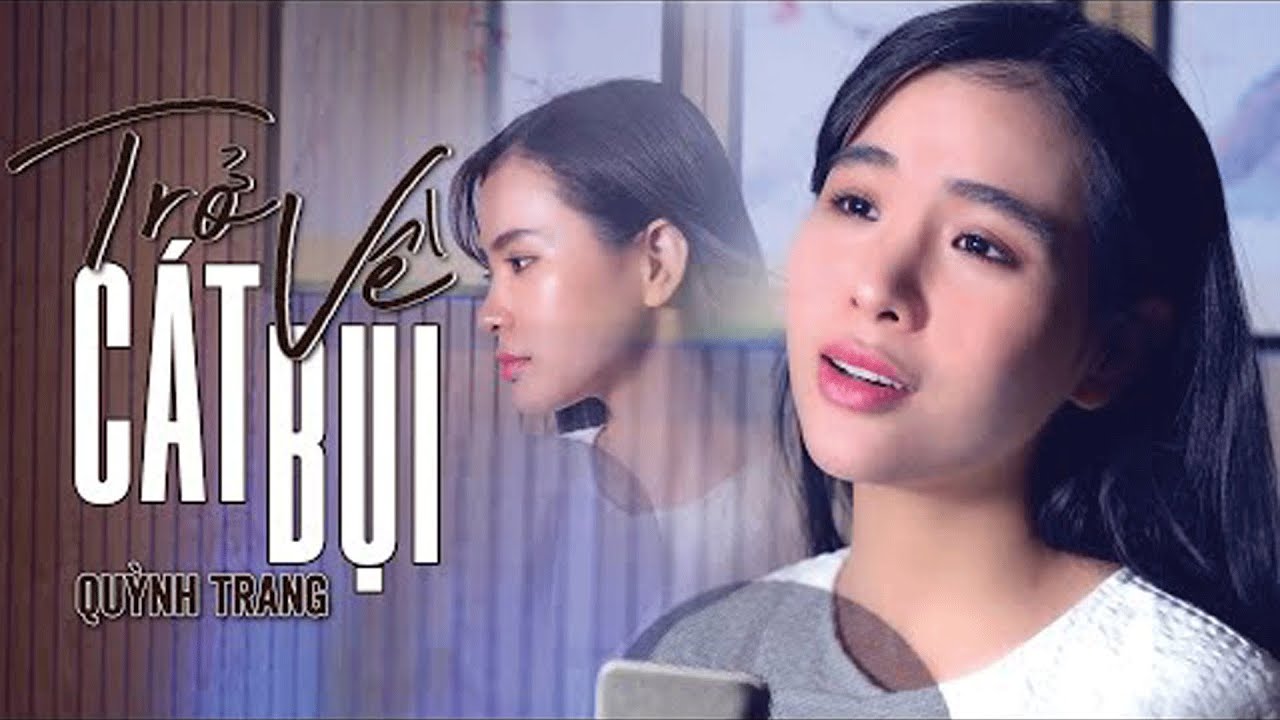 Trở Về C&aacute;t Bụi - Quỳnh Trang (Official MV)
