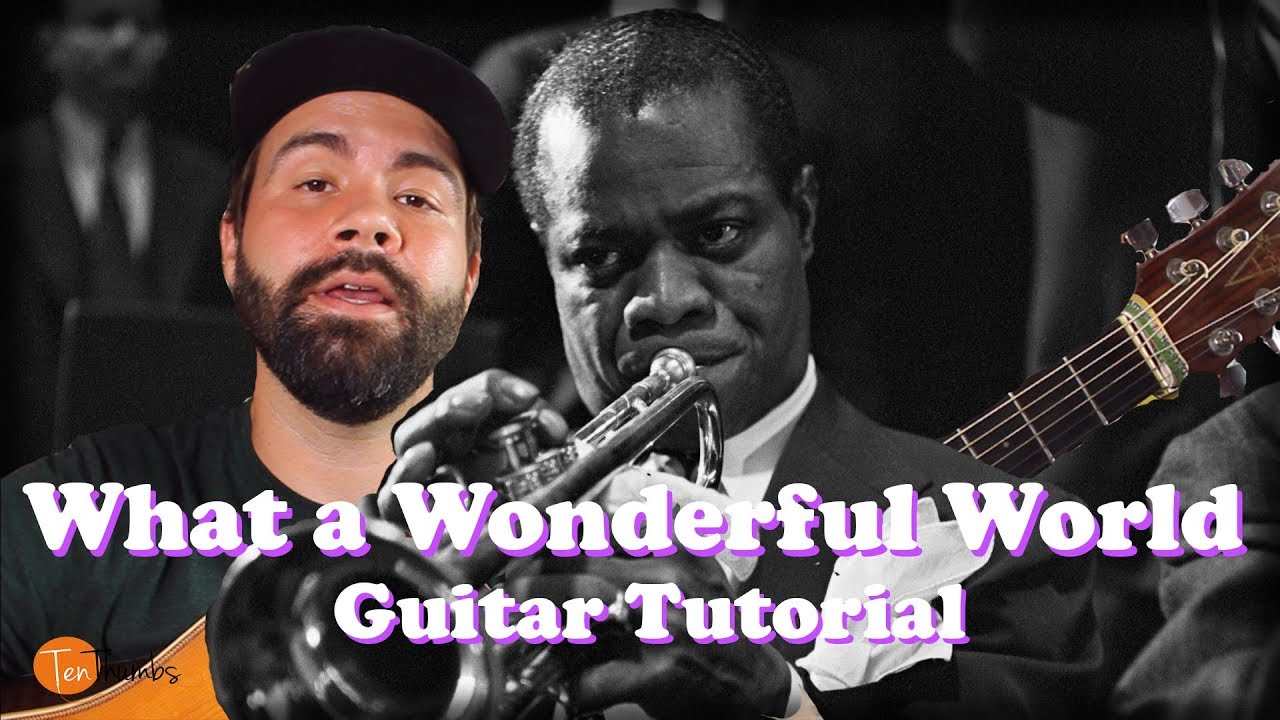 Louis Armstrong  - What a Wonderful World - Guitar Tutorial