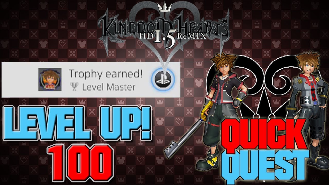Best way to level up to 100 in Kingdom hearts 1 (khfm)