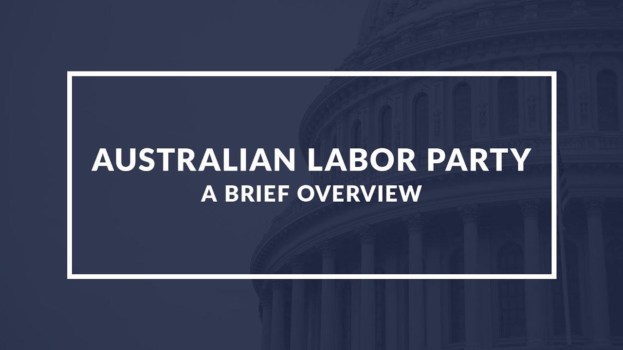 Australian Labor Party: Understanding the Political Party in Australia