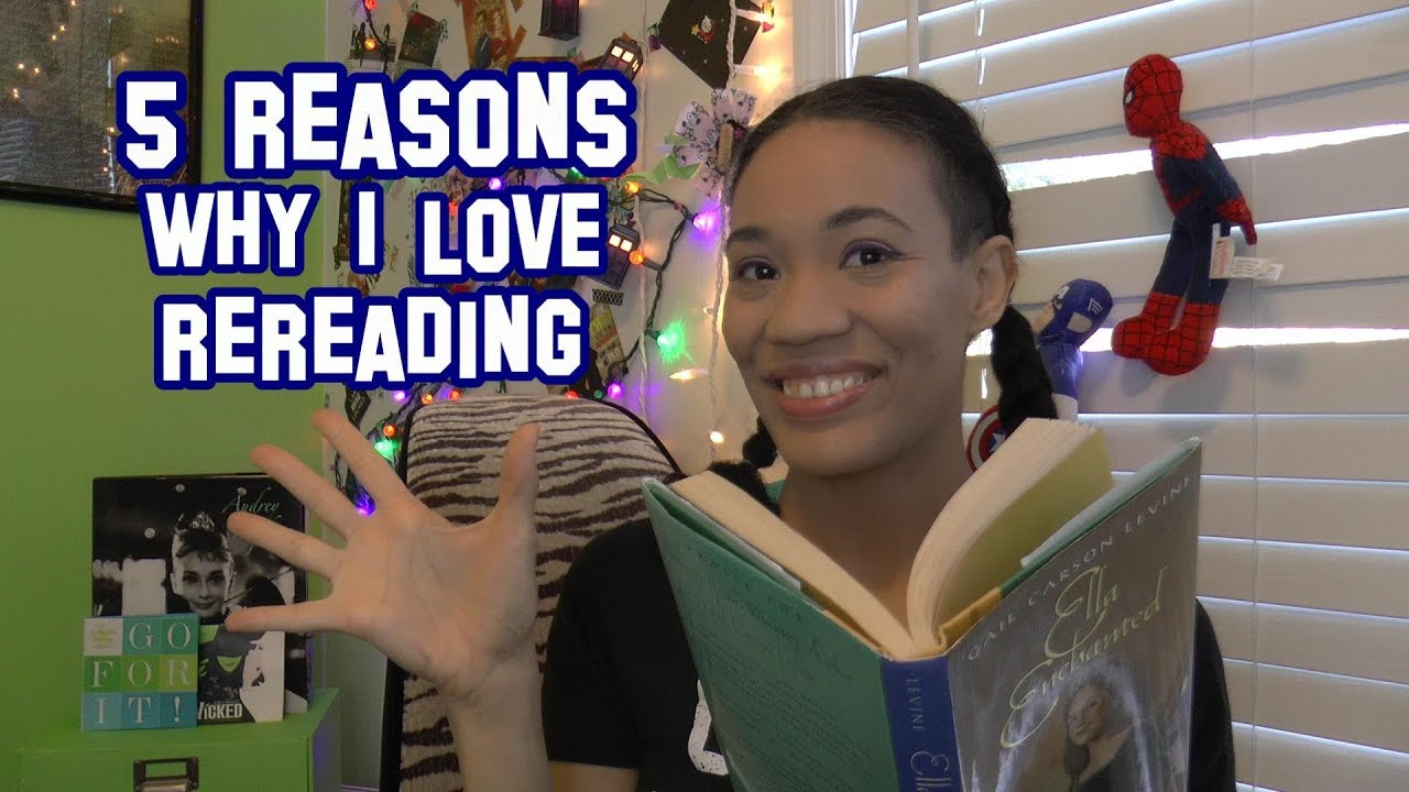 5 Reasons Why I Love Rereading Books