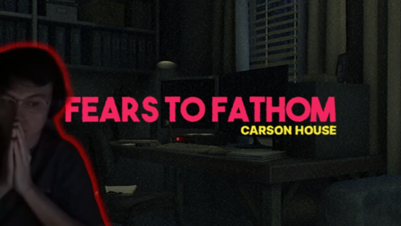 Caedrel Play Fears to Fathom - Carson House l FULL VOD