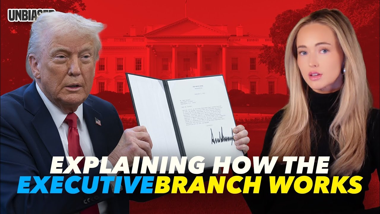 Everything You Need to Know About the EXECUTIVE Branch of the U.S. Government | UNBIASED Politics