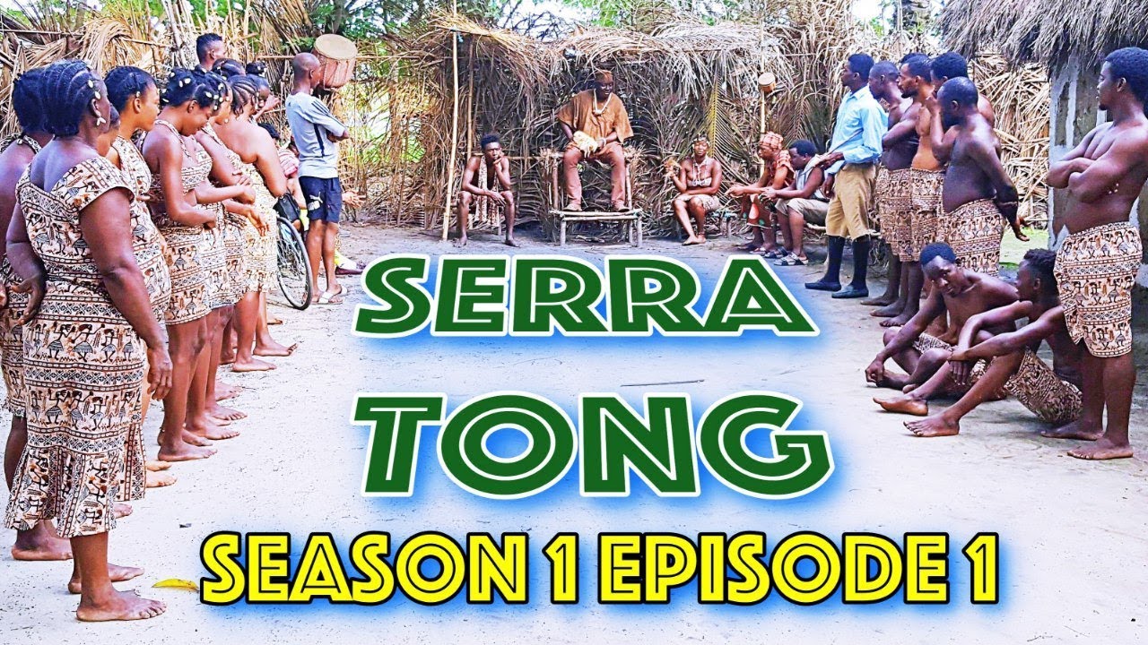 Serra Tong - Sierra Leone Village Movie - Season 1 Episode 1