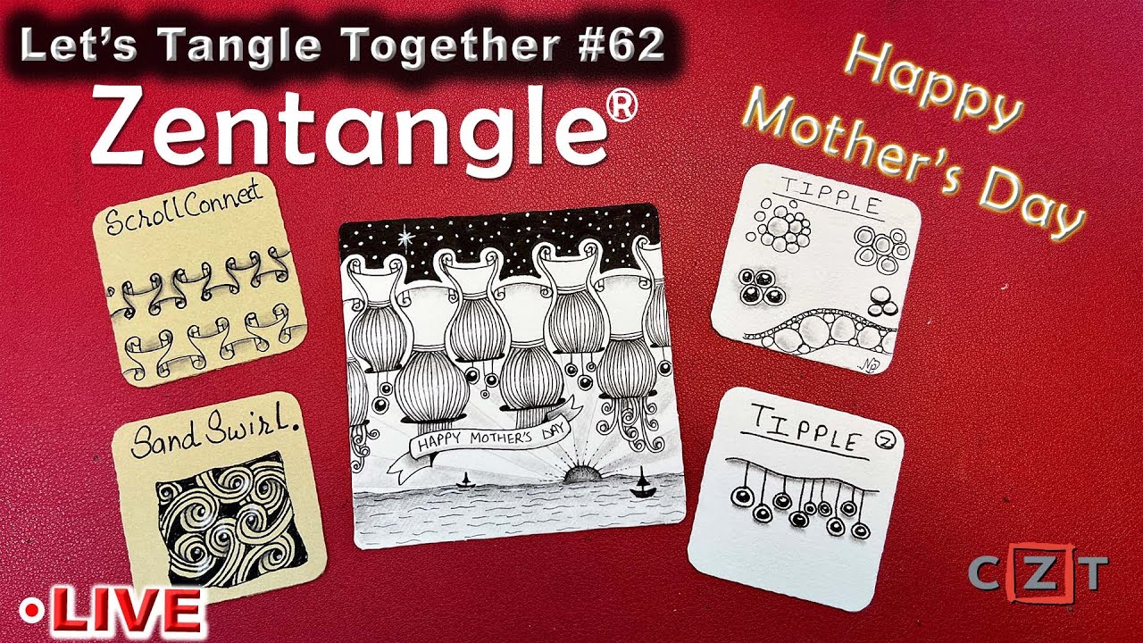 How to Create Beautiful Zentangle Art: Let's Tangle Together #62 with CZT