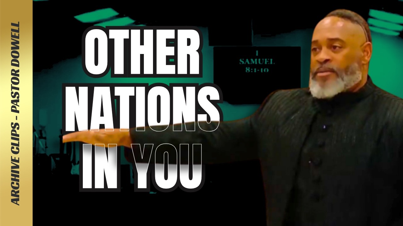 The Spirit Of Other Nations Is Still In You ｜ Pastor Dowell