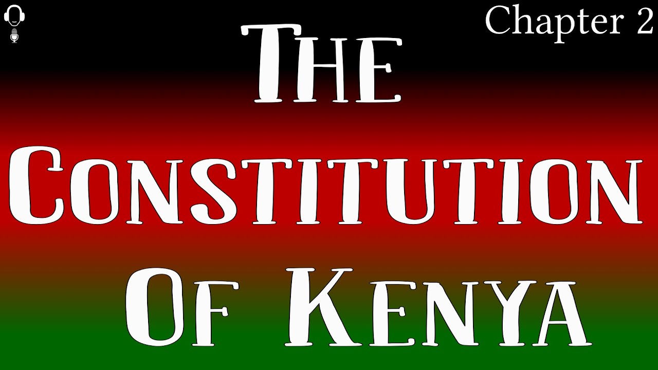 The Constitution Of Kenya: Chapter 2 - The Republic (Article 4-11) - Text & Audio