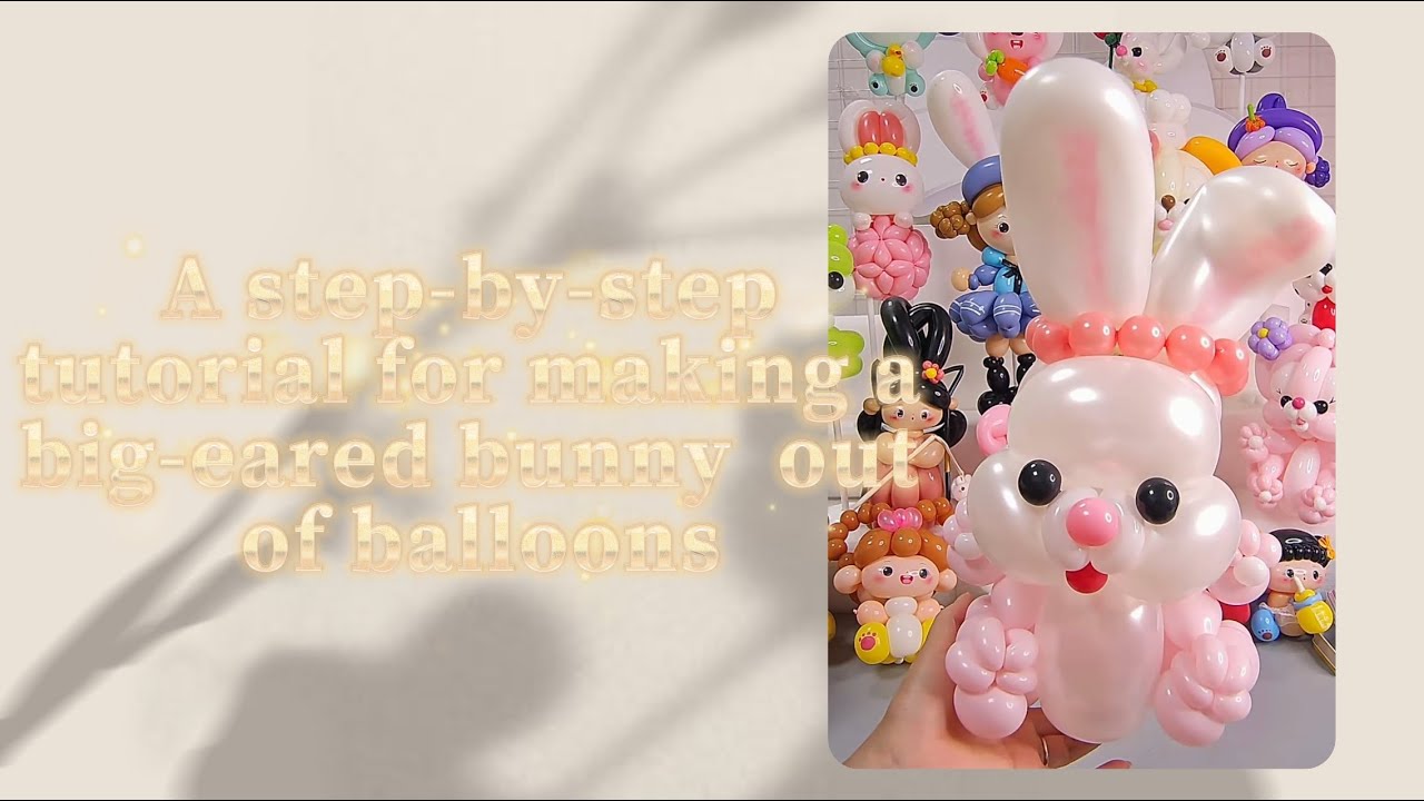 Make a Cute Big-eared Balloon Bunny: DIY Balloon Animal | MeyiaArtBalloon