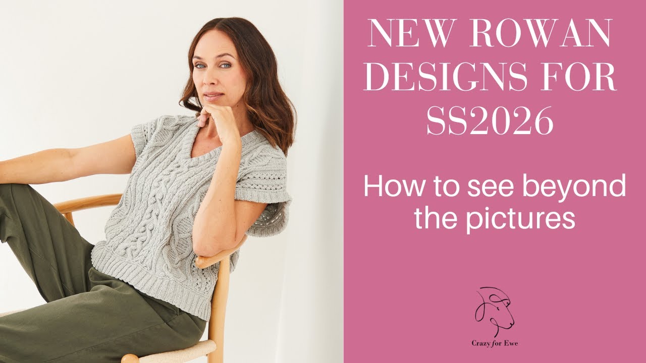 New rowan designs for SS2026 - How to see beyond the pictures
