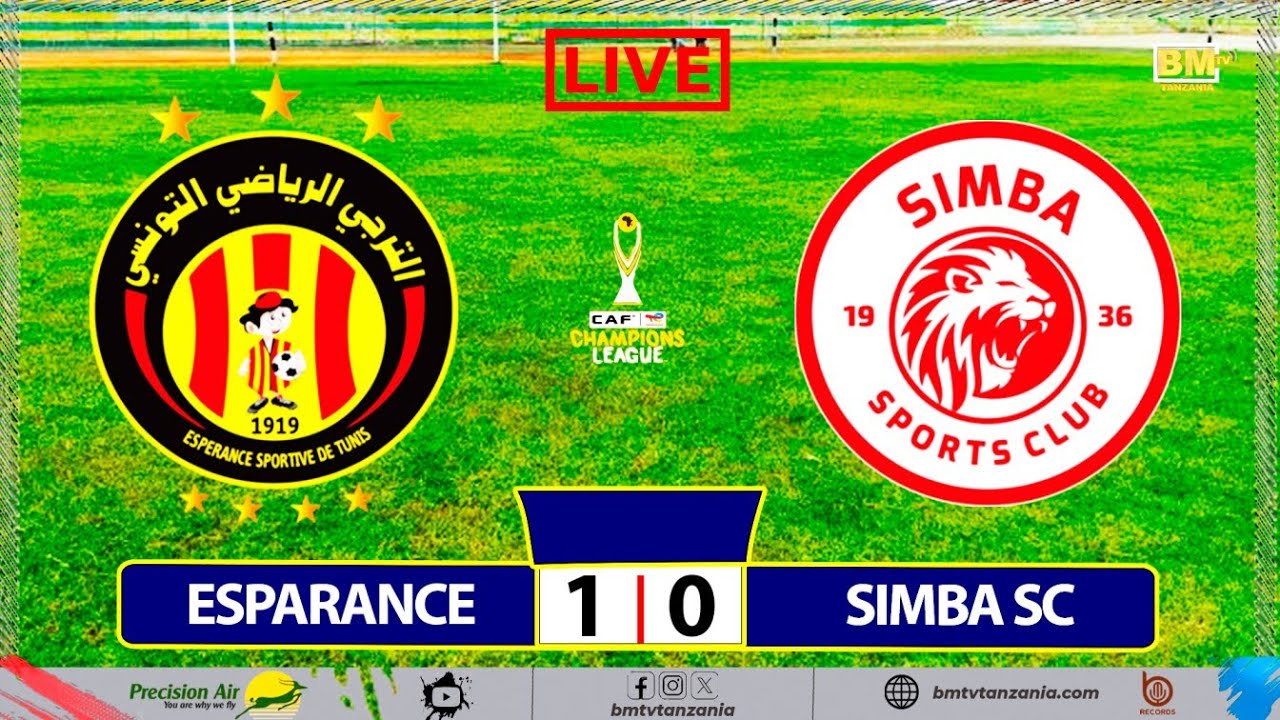 🔴#LIVE: ESPERANCE DE TUNIS VS SIMBA SC  - KLABU BINGWA AFRIKA