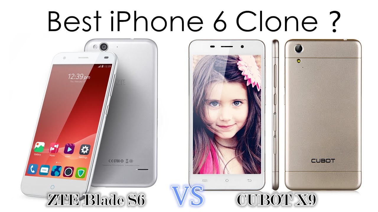 【ZTE Blade S6 vs CUBOT X9】who is the best iPhone 6 Clone?