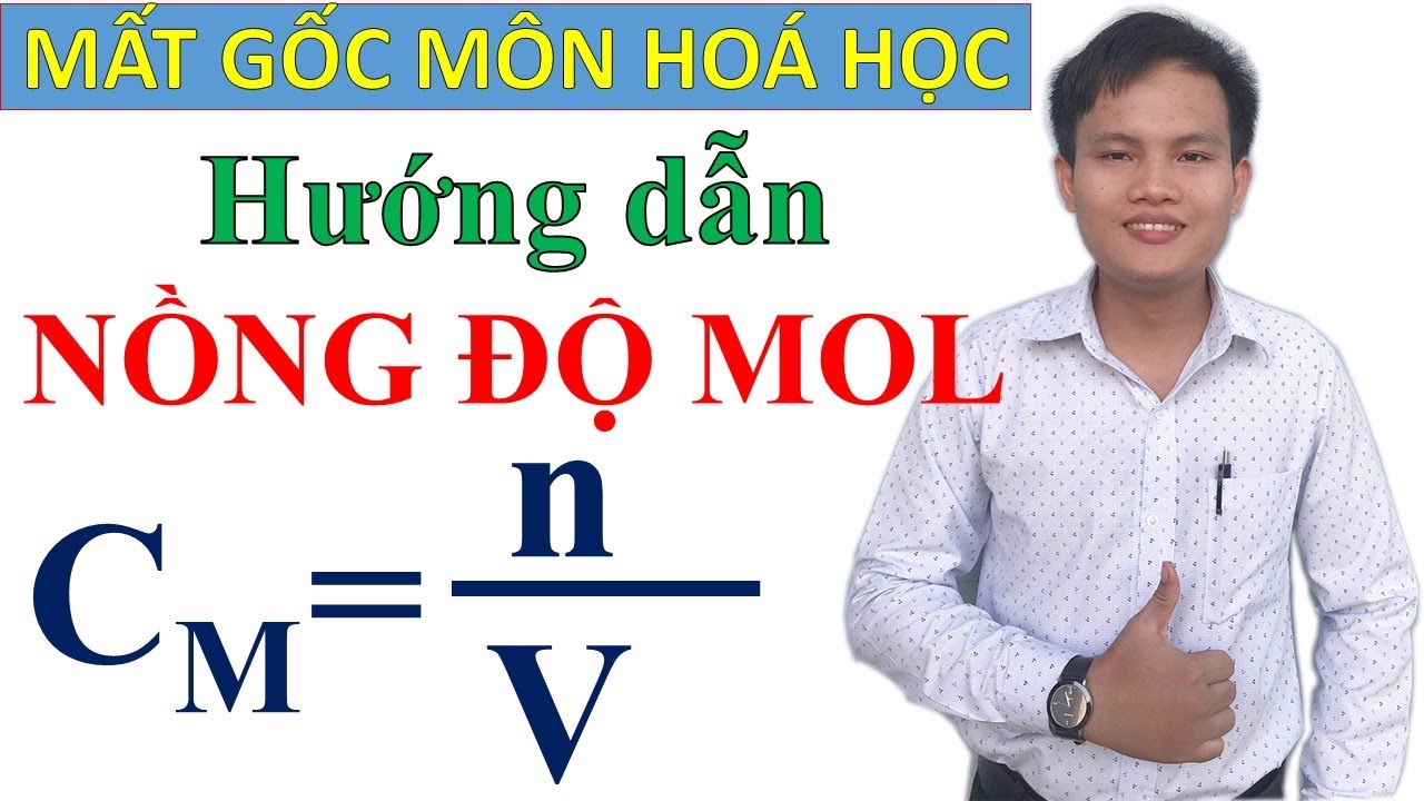 [Mất gốc Hóa - Số 54] - Hướng dẫn tính nồng độ mol