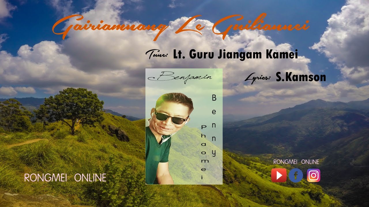 Gairiamnang le Guiliannei | Benjamin Benny Phaomei | Rongmei Online