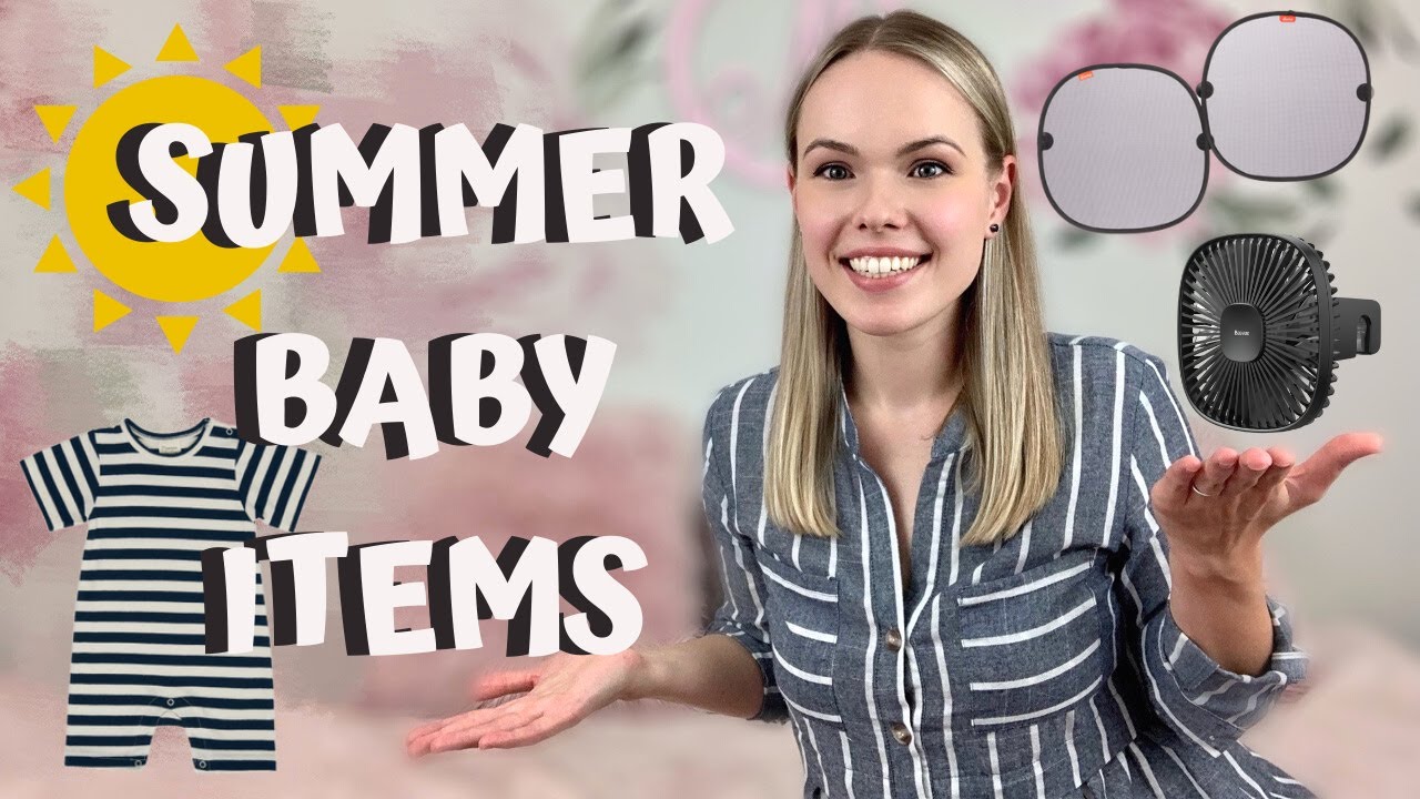 SUMMER NEWBORN MUST HAVES: Hot Weather Baby Essentials, Summer Clothes, Heat Tips & Tricks