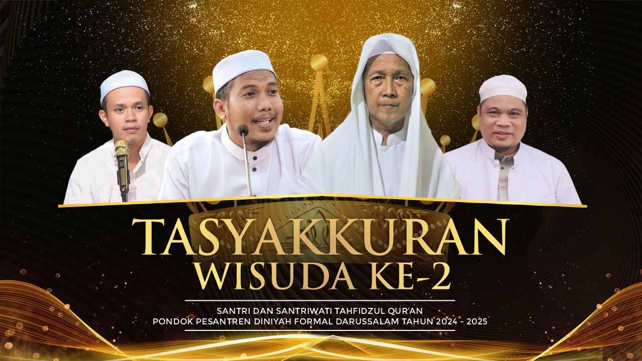 TASYAKKURAN WISUDA KE-2 | SANTRI & SANTRIWATI TAHFIDZ PONPES DARUSSALAM MUARA TAPUS