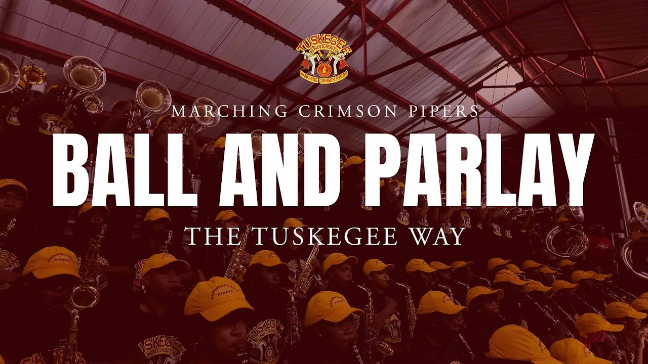 Marching Crimson Pipers | Ball and Parlay | The Tuskegee Way