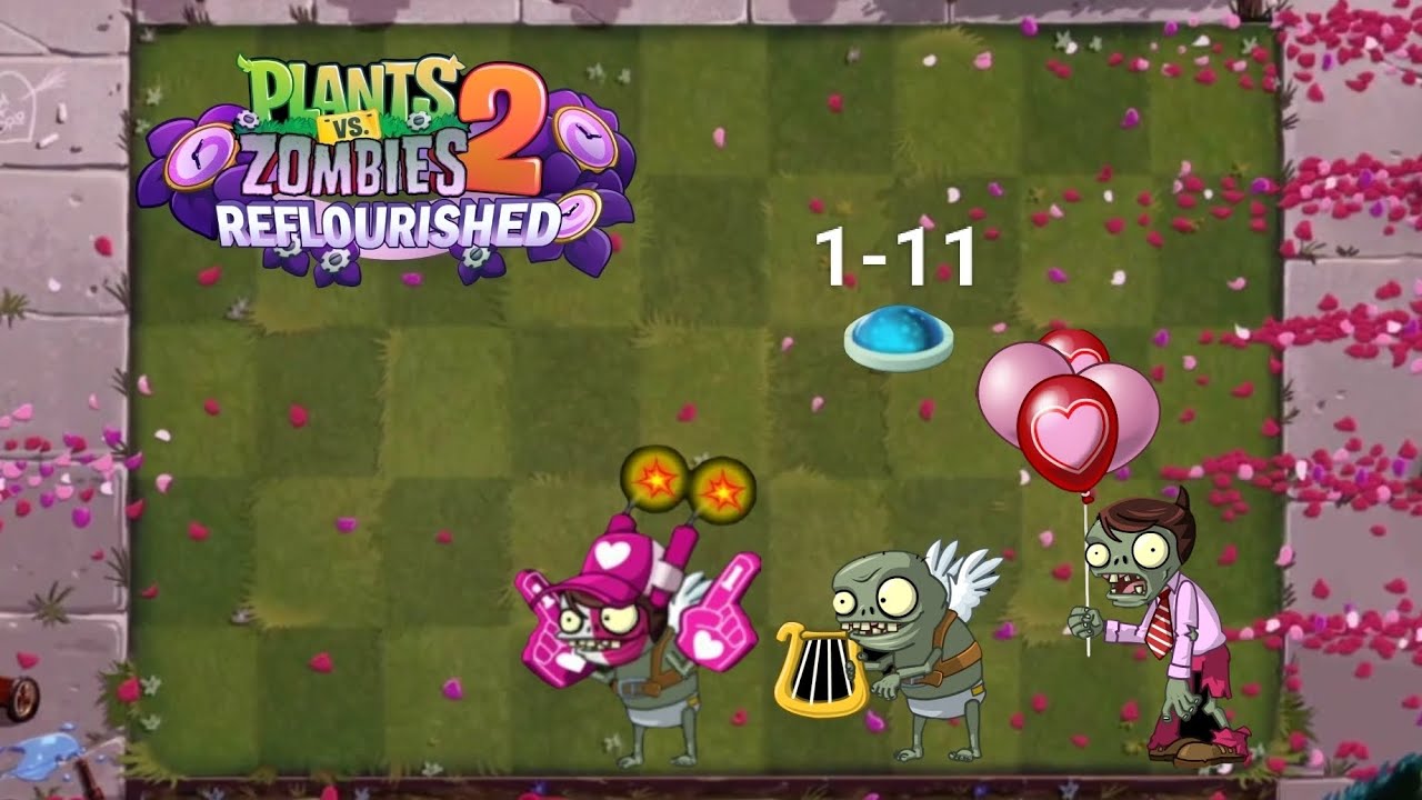 Plants VS Zombies 2 Reflourished: Valenbrainz 2026 - Level 1-11