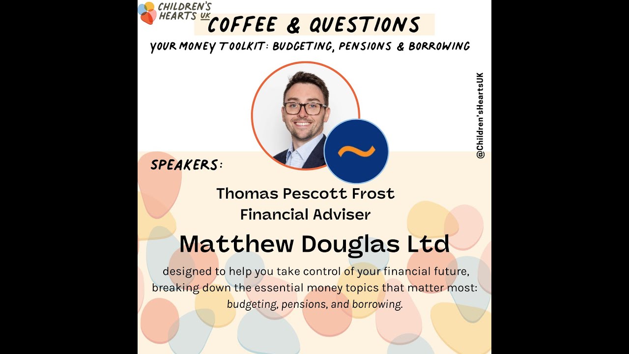 Coffee & Questions   Your Money Toolkit Budgeting, Pensions & Borrowing with Matthew Douglas Ltd