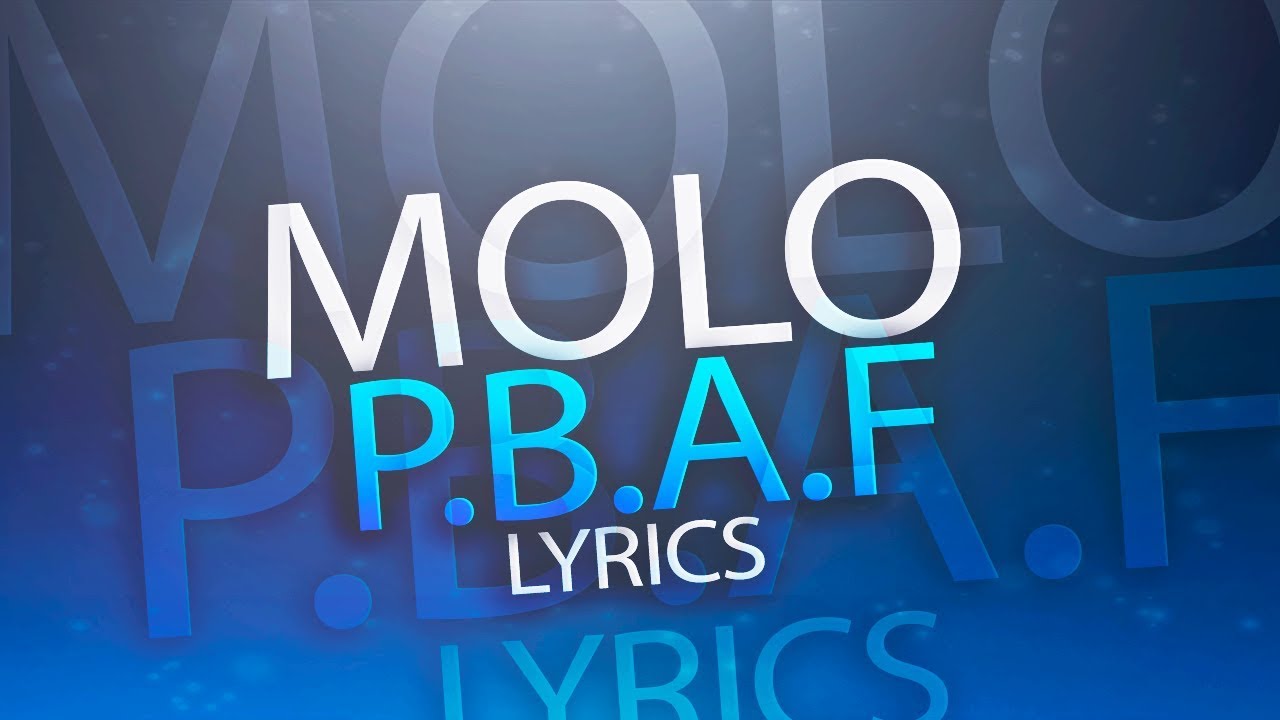 MOLO - P.B.A.F (Official lyric video)