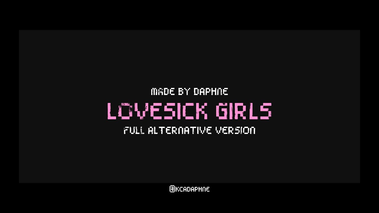 BLACKPINK 'LOVESICK GIRLS' FULL ALTERNATIVE ENDING