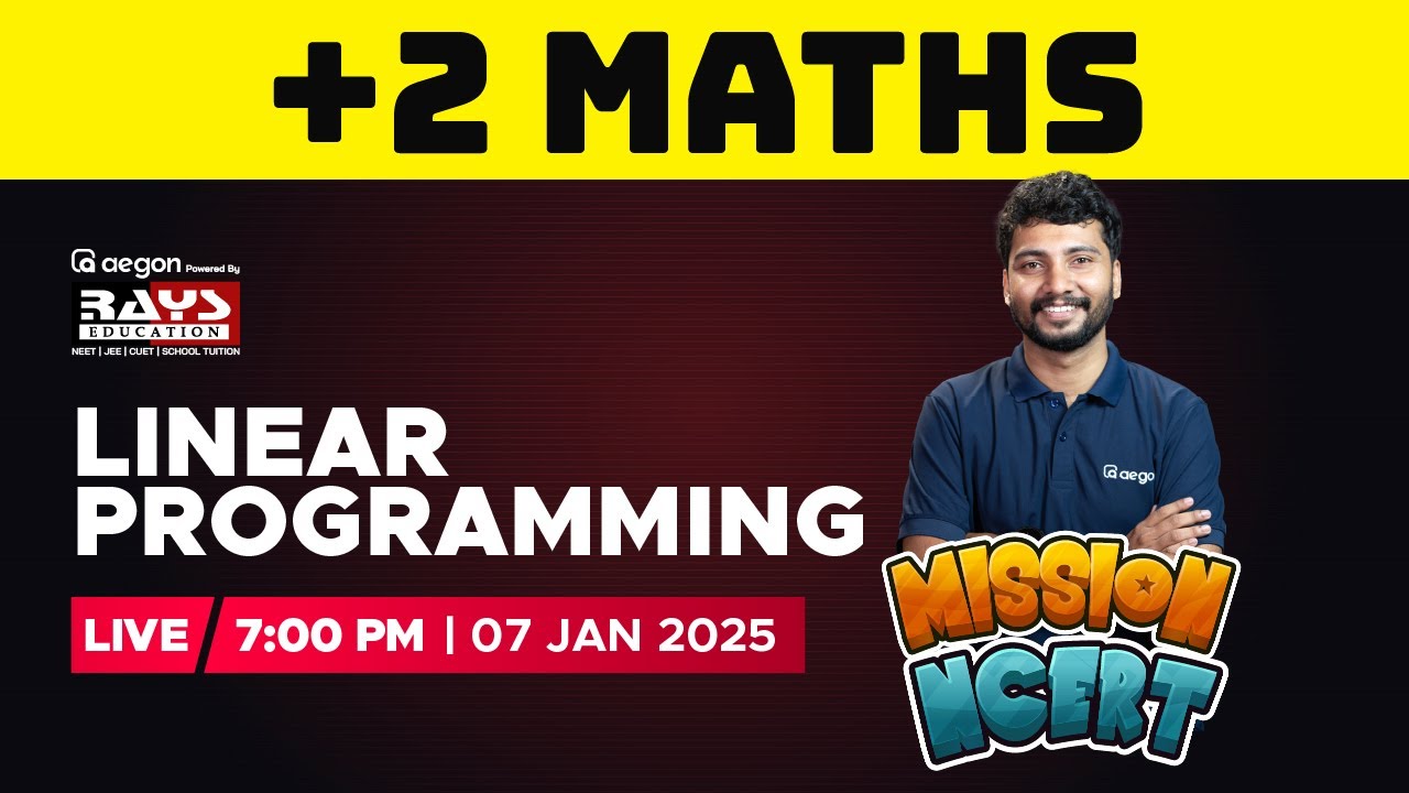 PLUS TWO MATHS | LINEAR PROGRAMMING | MISSION NCERT | LIVE CLASS | RAYS EDUCATION