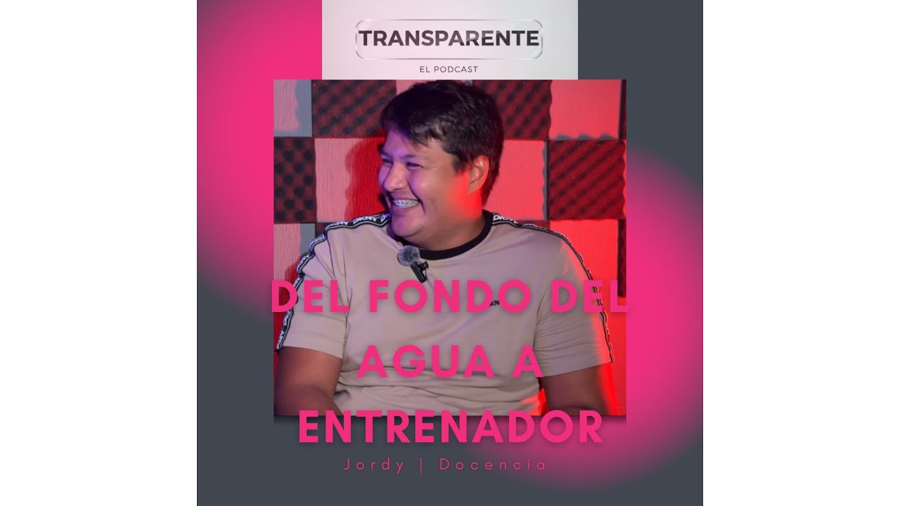 6. Del fondo del agua a entrenador | Jordy | Docencia