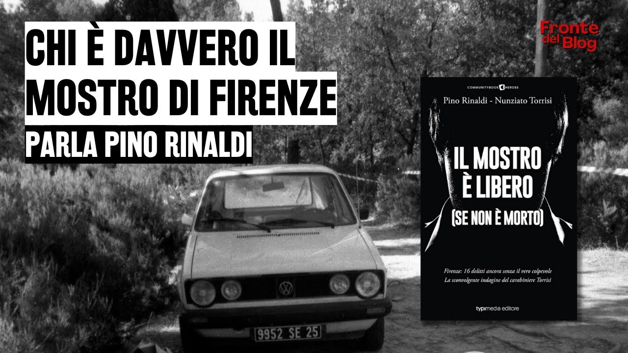 Mostro di Firenze, la versione di Pino Rinaldi: 