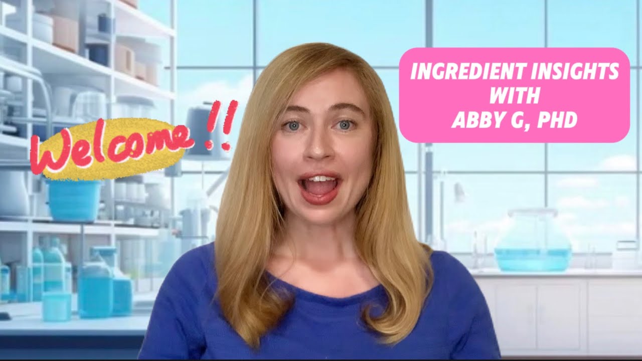 Welcome to Ingredient Insights with Abby G, PhD!