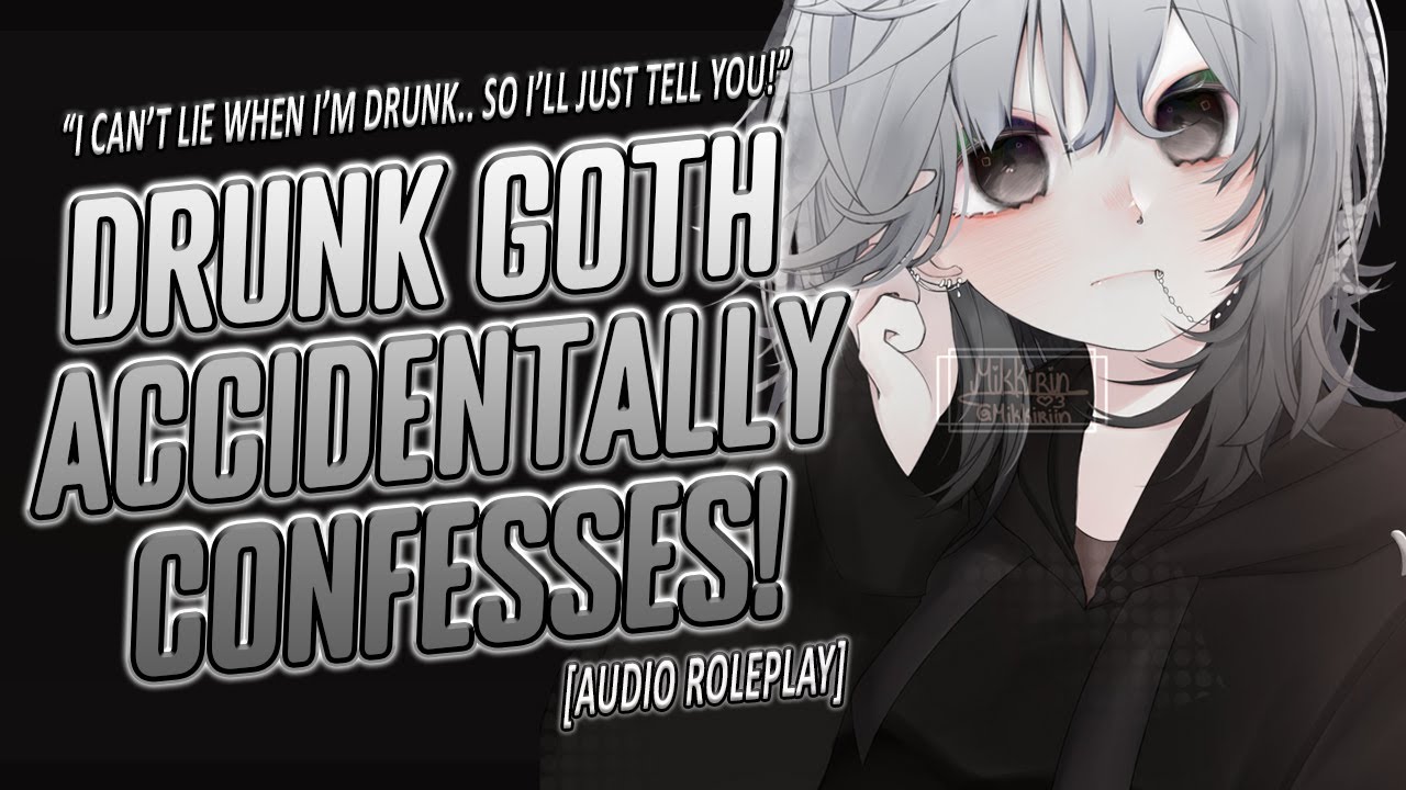 🎧 Gentle Goth Accidentally Confesses While Drunk! ♡ [Friends to Lovers] [Mutual Feelings] [F4A]