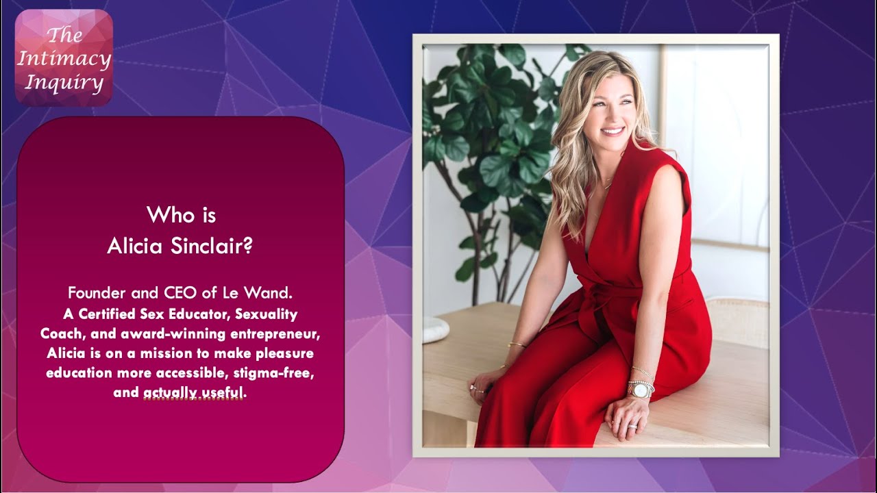 Exploring the Evolution and Innovation in the Sexual Wellness Industry with Alicia Sinclair