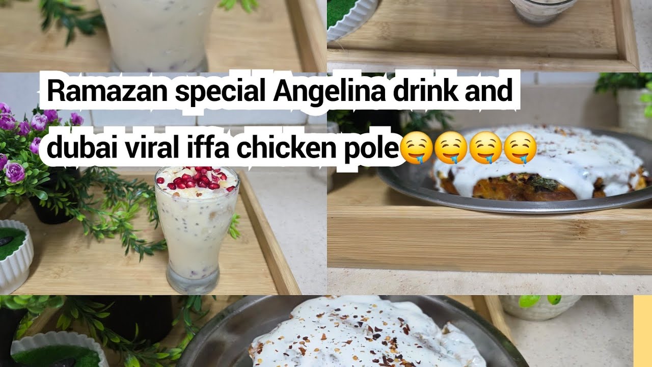 Ramazan series// Angelina special drink and dubai viral iffa  chicken pole😋😋🤤🤤🤤must try receipe👌👌
