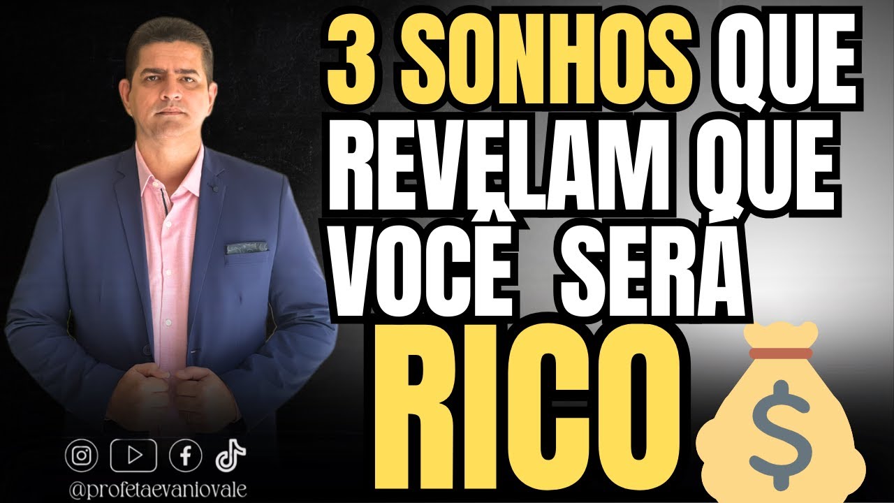 3 SONHOS QUE REVELAM QUE VOCÊ SERÁ RICO  @profetaevaniovale⁩ #visão #sonhos #chamado