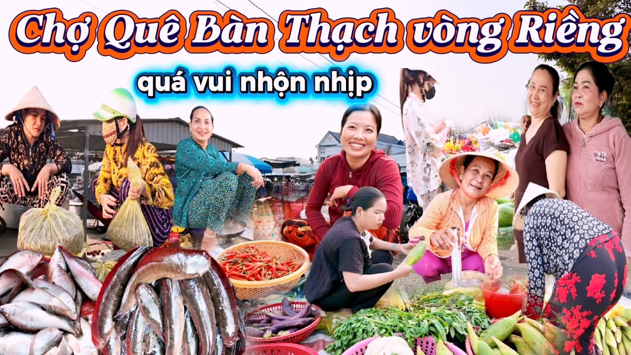 Độc Đáo Ngôi Chợ Bàn thạch Kiên Giang, Bà con mua bán rất nhiều đồ đồng quê hấp dẫn ở MiềnTây 