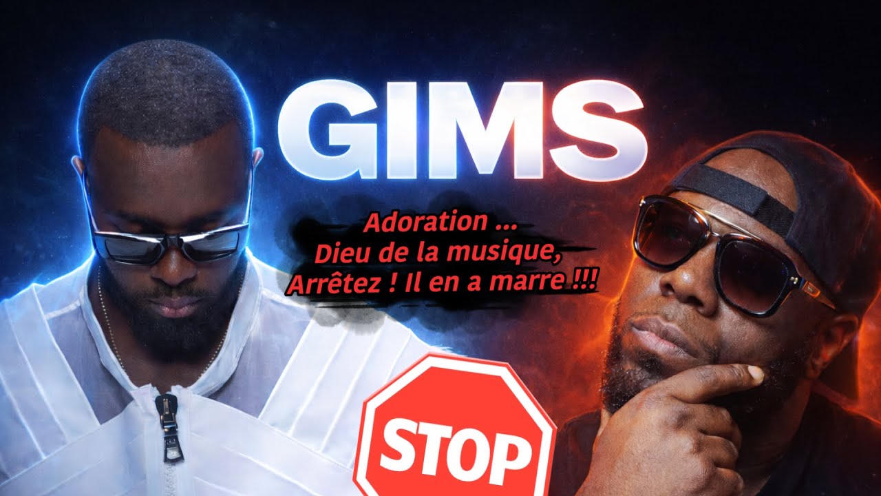 GIMS : “Arrêtez de m’adorer” (analyse) #gims #message
