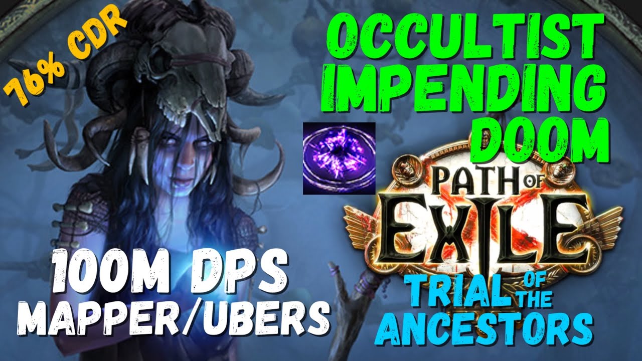 [PoE] Occultist Impending Doom Build, New Version - 76% cdr, Mapper/Ubers