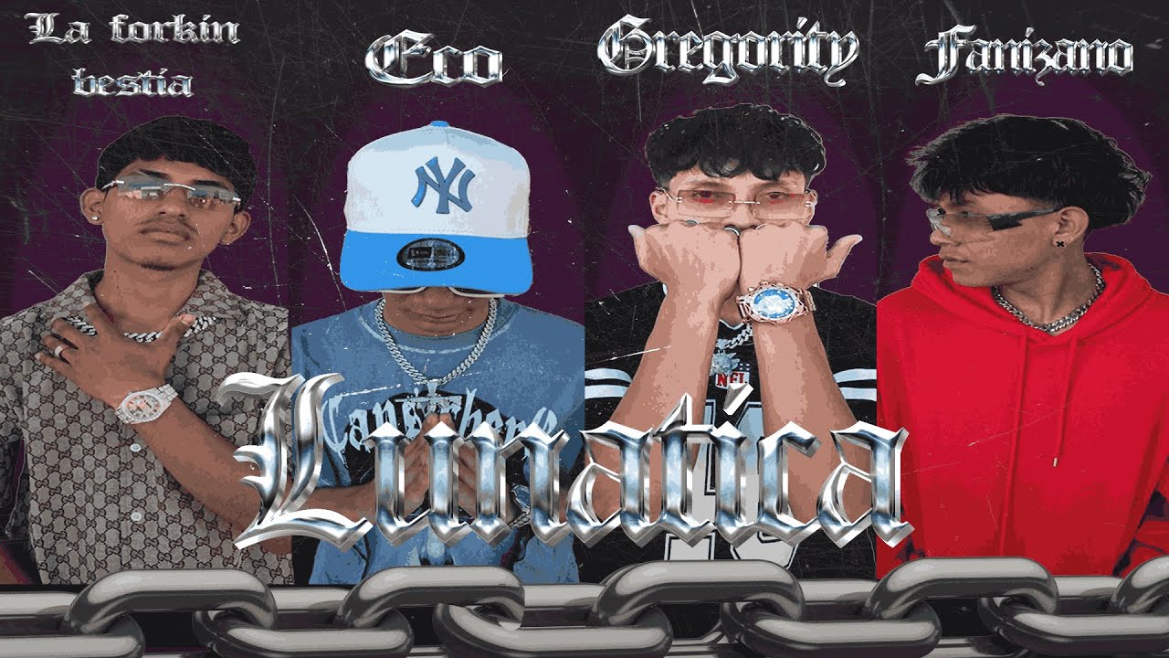 LUNATICA - Gregority, Eco, La Fokin Bestia, Fanizano (Video Oficial)