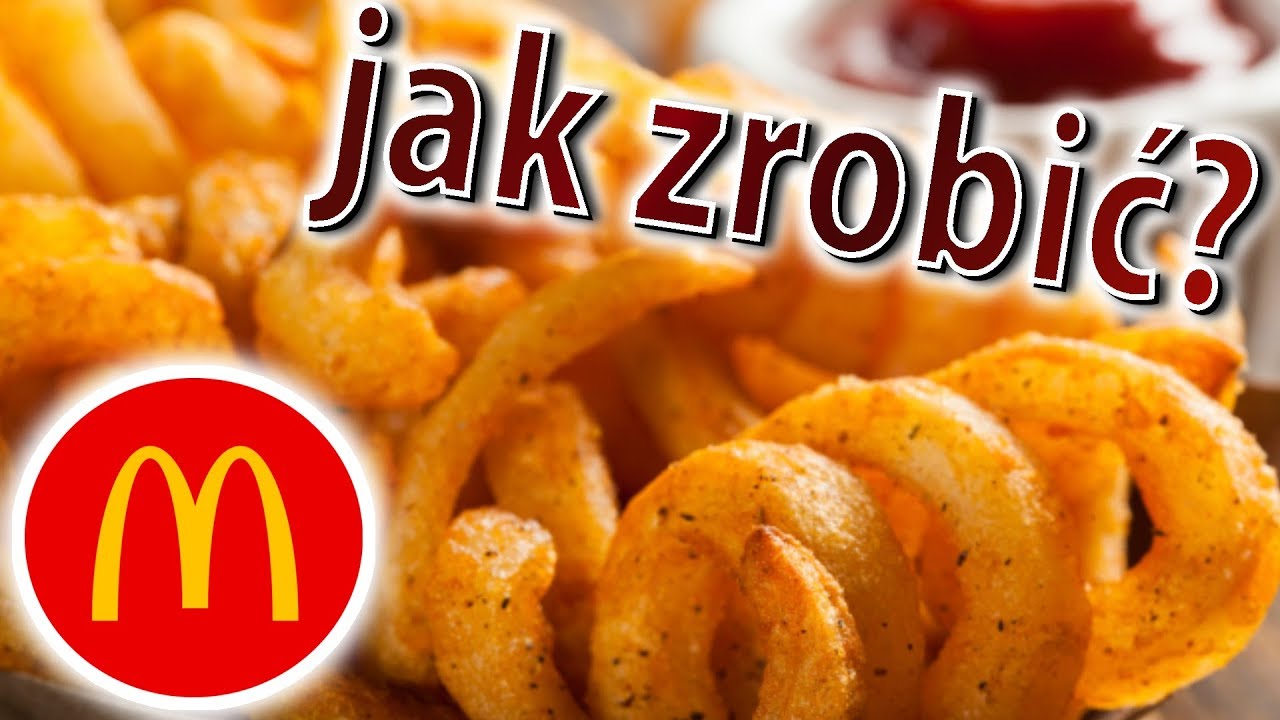 Zakręcone Frytki z Mc Donalda | Przepis
