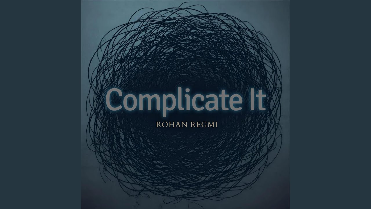Complicate it