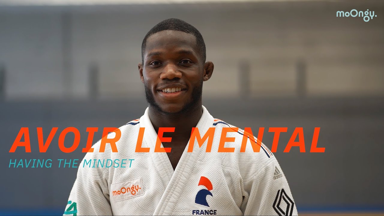 Team moOngy - Maxime-Gaël - Avoir le mental