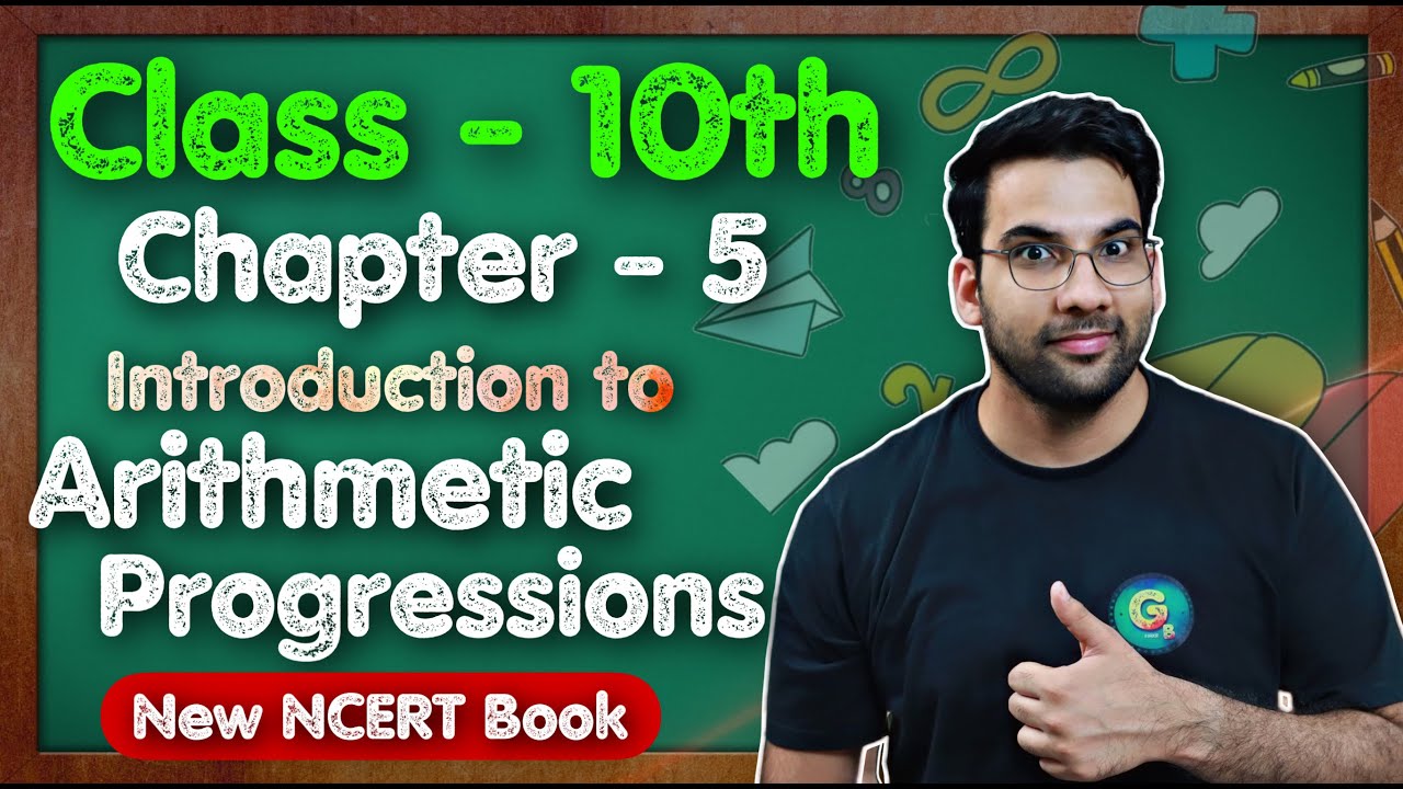 Класс 10, Математика, Глава 5, Арифметические прогрессии || Новый NCERT || CBSE || Green Board ||...