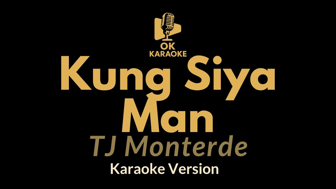 TJ Monterde - Kung Siya Man (Karaoke Version)