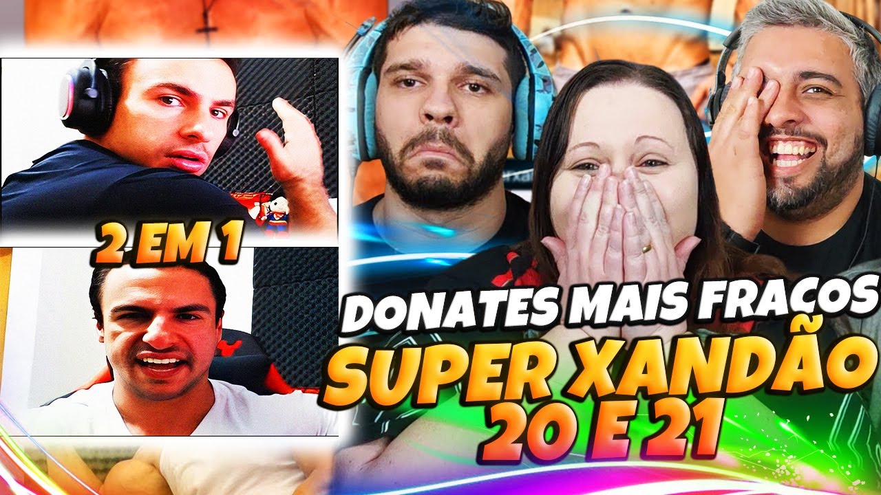 OS DONATES MAIS FRACOS DA LIVE DO SUPER XANDÃO #20 e #21 | @O COPRÓLITO | Family Reacts